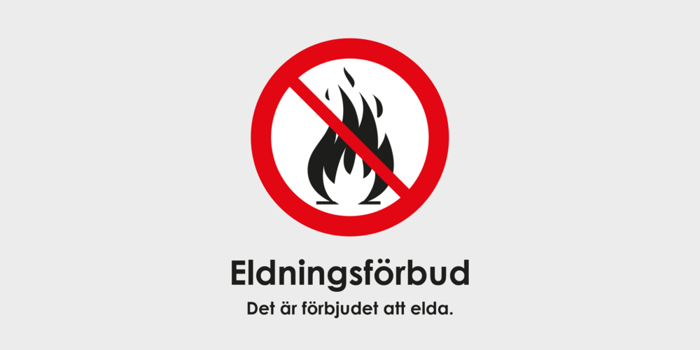 Text: Eldningsförbud. Det är förbjudet att elda.