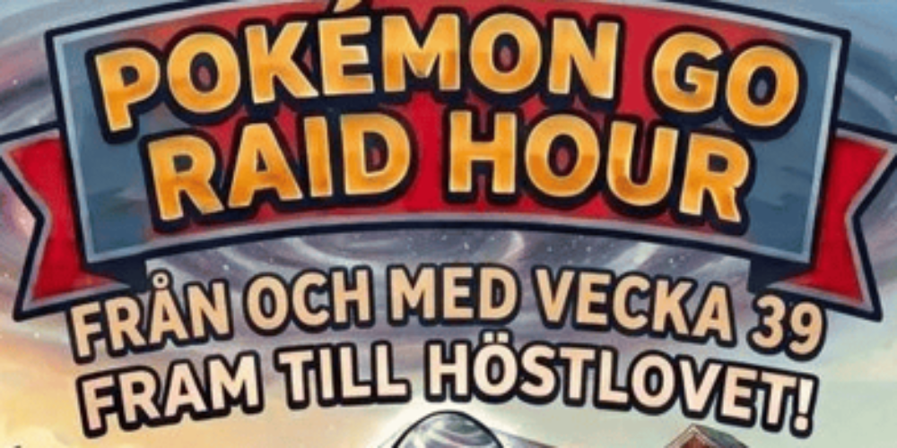 Banner med rubriken ”POKEMON GO RAID HOUR” visar en färgstark spelgrafik. Texten under meddelar: ”FRÅN OCH MED VECKA 39 FRAM TILL HÖSTLOVET!”, vilket anger tidsperioden för raid hour-evenemanget.