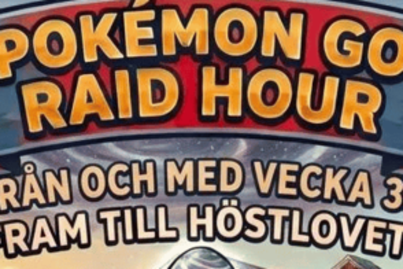 Banner med rubriken ”POKEMON GO RAID HOUR” visar en färgstark spelgrafik. Texten under meddelar: ”FRÅN OCH MED VECKA 39 FRAM TILL HÖSTLOVET!”, vilket anger tidsperioden för raid hour-evenemanget.